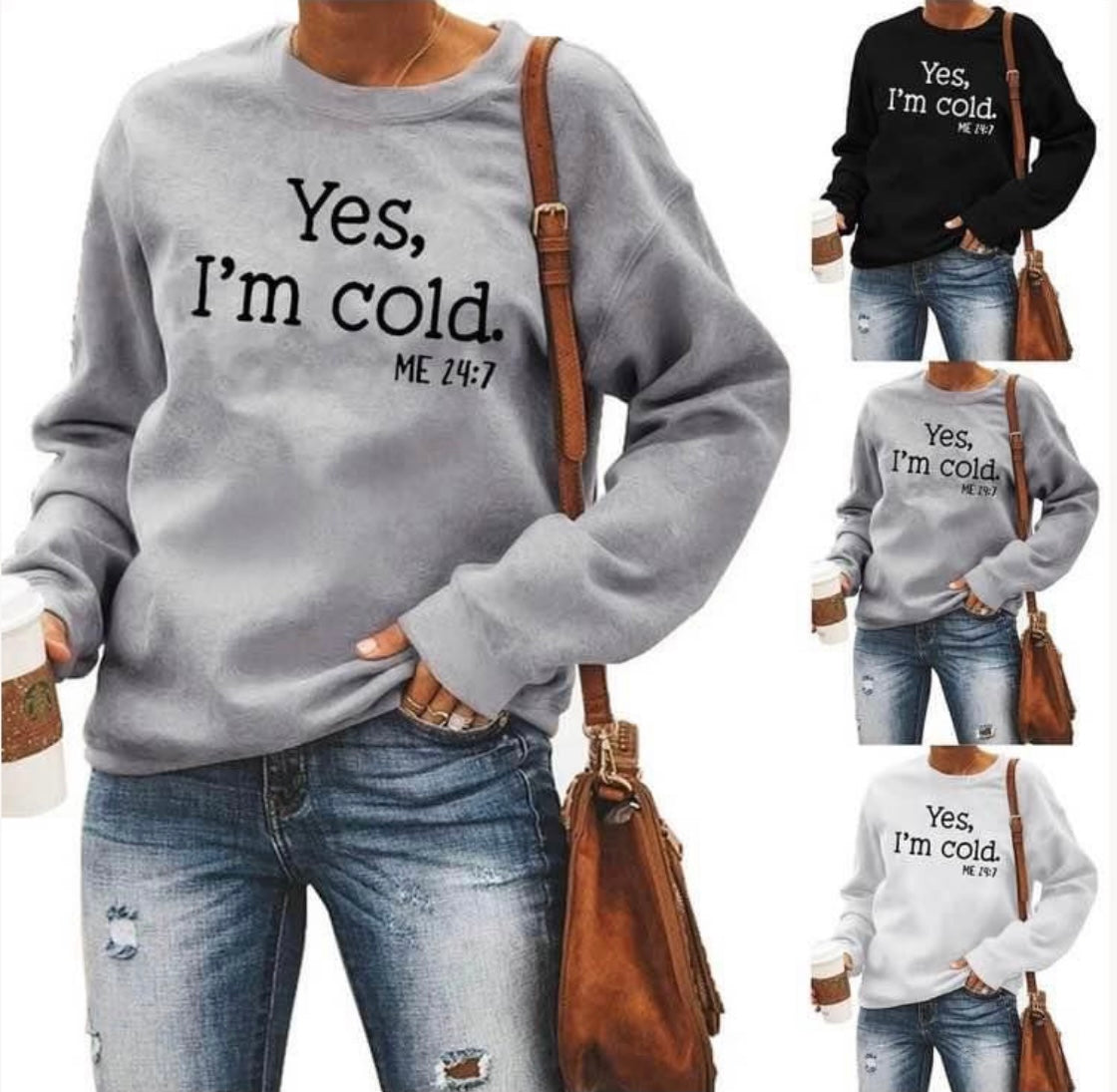 Yes, I'm Cold. Me 24/7