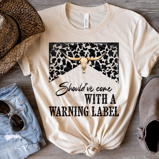 Should've Come With A Warning Label w/ Black Cow Print & Cow Skull - Oatmeal (Tan) Tee
