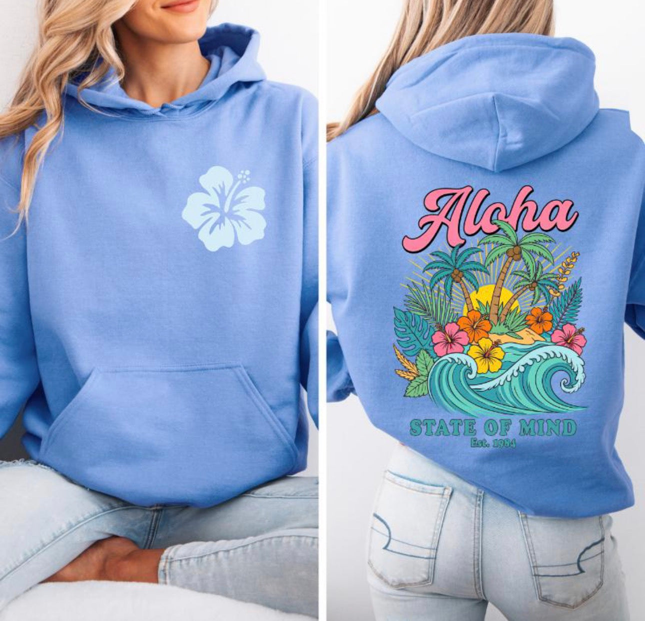 Light blue hoodie with a floral design on the front and 'Aloha State of Mind' design on the back.