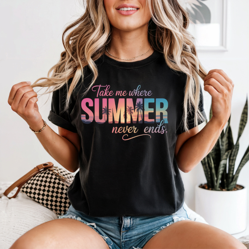 Take Me Where Summer Never Ends T-Shirt | Beach Vibes Summer Tee